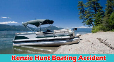 What Happened To Kenzie Hunt Boating Accident